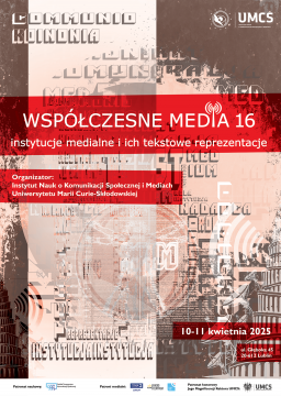 XVI edycja konferencji naukowej z cyklu „Współczesne Media”